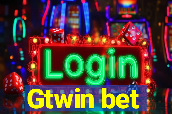 Gtwin bet